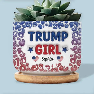 We Are Trump Girls - US Election Personalized Custom 3D Inflated Effect Printed Home Decor Ceramic Plant Pot - Gift For Best Friends, BFF, Sisters