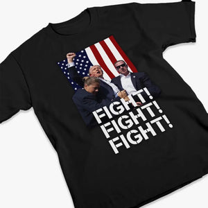 Fight, Fight, Fight, It Just Makes Me Stronger - Trump Election Unisex T-shirt, Hoodie, Sweatshirt