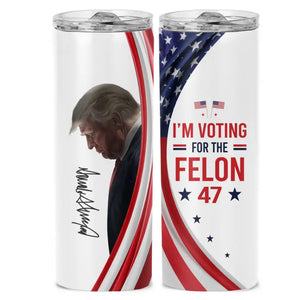 Vote For Who Will Make America Great Again - US Elections Skinny Tumbler - Gift For Trump Supporters