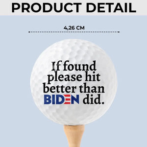 Of Course Trump Will Hit Better - US Election Golf Ball, Golf Enthusiast Gifts For Trump Supporters