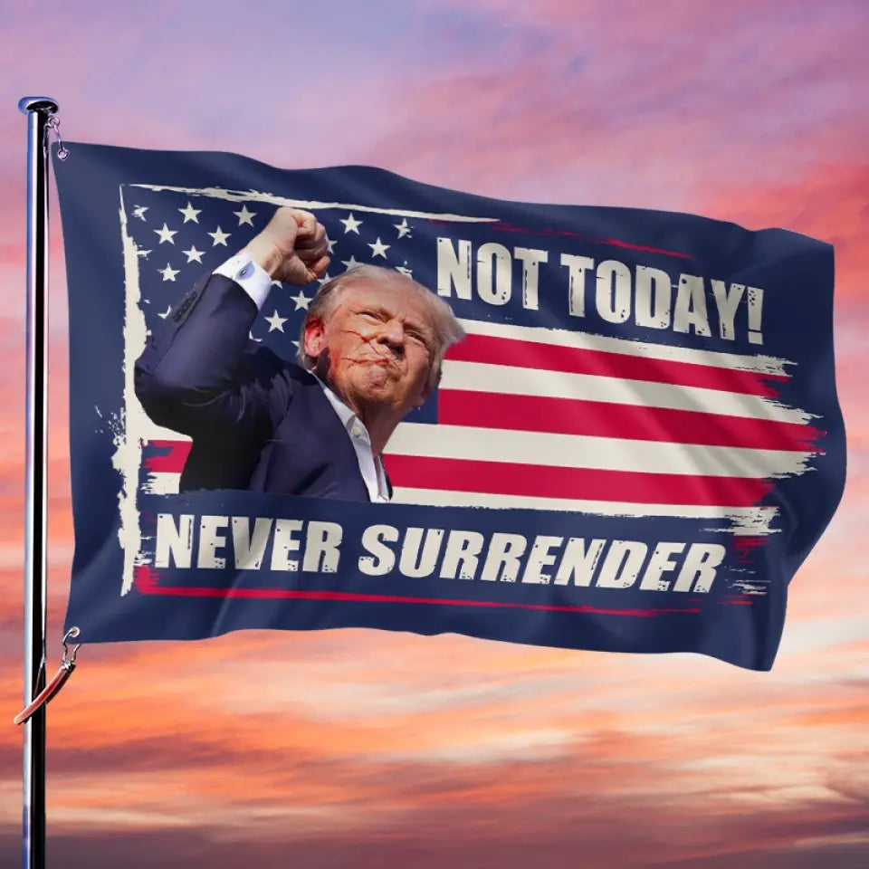 I Will Never Surrender - US Election Horizontal House Flag