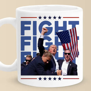 Fight Fight Fight, We Fight With The Legend - US Election Mug