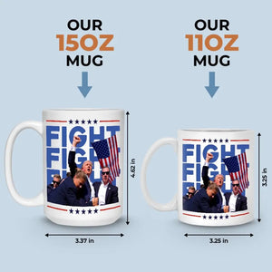 Fight Fight Fight, We Fight With The Legend - US Election Mug