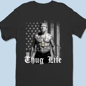 Thug Life, He Brings Back American Pride 2024 - US Election Unisex T-shirt, Hoodie, Sweatshirt