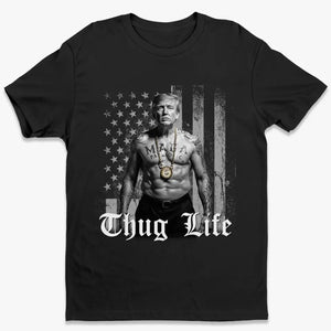 Thug Life, He Brings Back American Pride 2024 - US Election Unisex T-shirt, Hoodie, Sweatshirt