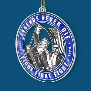 Fight Fight Fight - US Election Acrylic Custom Shaped Ornament - Christmas Gift And Decor For Conservative Supporters