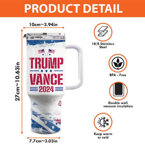 Trump Vance 2024, Fight Fight Fight - US Election 40 Oz Stainless Steel Tumbler With Handle