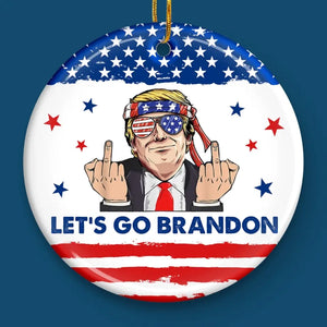 Let's Go Brandon - US Elections Ceramic Round Shaped Ornament - Christmas Gift For Trump Supporters