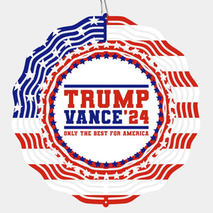 Only The Best For America - US Election Wind Spinner - Gifts And Decors For Conservative Supporters