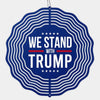 We Stand With Trump - US Election Wind Spinner - Trump Supporter, Republican Gifts And Decors