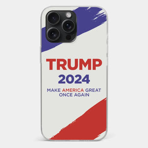 Vote For Them In 2024, The 45 47 President - US Election Clear Phone Case