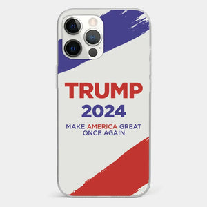 Vote For Them In 2024, The 45 47 President - US Election Clear Phone Case