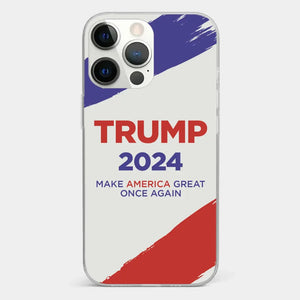 Vote For Them In 2024, The 45 47 President - US Election Clear Phone Case