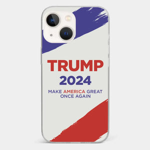 Vote For Them In 2024, The 45 47 President - US Election Clear Phone Case