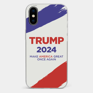 Vote For Them In 2024, The 45 47 President - US Election Clear Phone Case