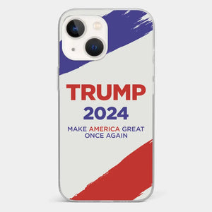 Vote For Them In 2024, The 45 47 President - US Election Clear Phone Case
