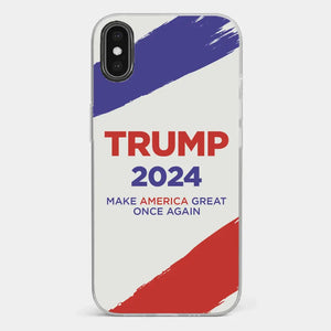 Vote For Them In 2024, The 45 47 President - US Election Clear Phone Case