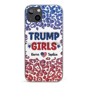 We're Trump Girls - US Election 3D Inflated Effect Printed Clear Phone Case - Gift For Best Friends, BFF, Sisters