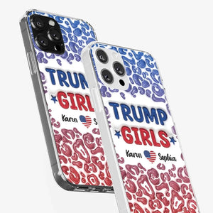 We're Trump Girls - US Election 3D Inflated Effect Printed Clear Phone Case - Gift For Best Friends, BFF, Sisters