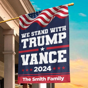 Stand With The Former President 2024 - US Election House Flag, Garden Flag