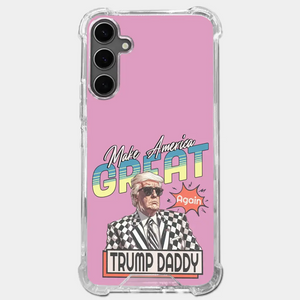 Trump Daddy, Make America Great Again - US Election Clear Phone Case