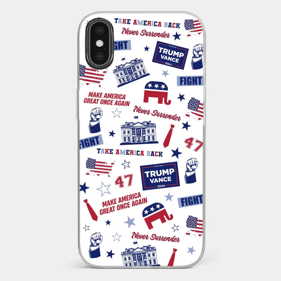 Trump Will Fight And Never Surrender - US Election Clear Phone Case