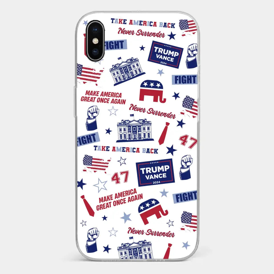 Trump Will Fight And Never Surrender - US Election Clear Phone Case