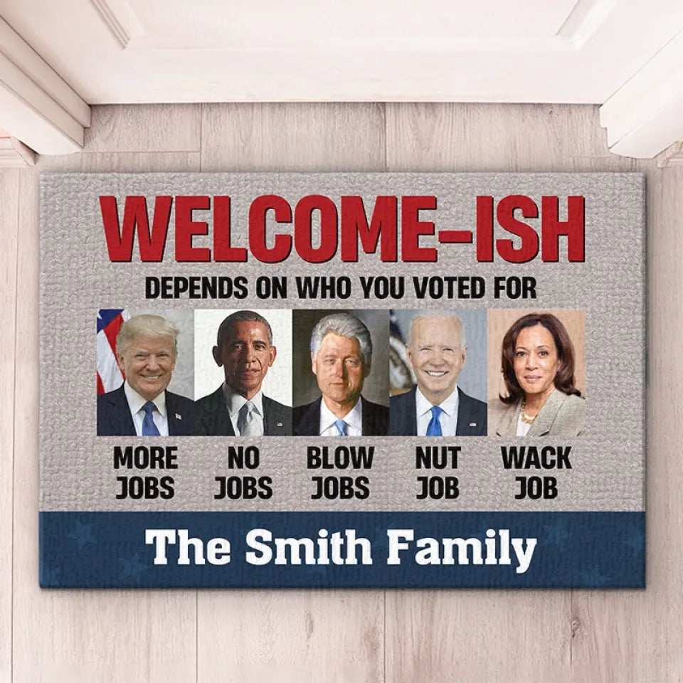 Welcome-ish Depends On Who You Voted For - US Elections Home Decor Decorative Mat, House Warming Gift Mat