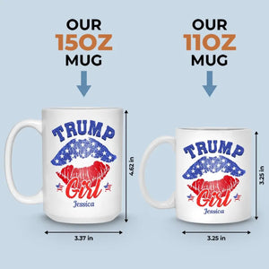 Still A Trump Girl - US Election Personalized Custom Mug, Trump Mug - Gift For Best Friends, BFF, Sisters