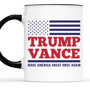 Trump Vance, Make America Great Once Again - US Elections Accent Mug, Trump Mug