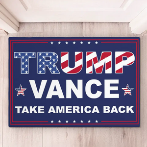 Trump Vance, Take America Back And Make It Glorious Again - US Elections Home Decor Decorative Mat, House Warming Gift Mat