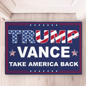 Trump Vance, Take America Back And Make It Glorious Again - US Elections Home Decor Decorative Mat, House Warming Gift Mat