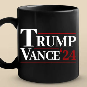 Trump And Vance Will Be With You - Trump Election Black Mug