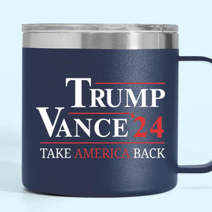 The Chosen Team, Ready To Bring Back American Pride - US Election 14oz Stainless Steel Tumbler With Handle