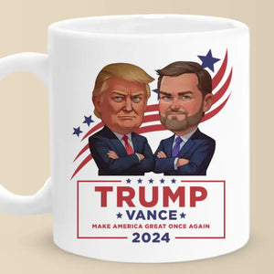 Trump Vance, Make America Great Once Again 2024 - US Election Trump Mug - Gift For Trump Supporters