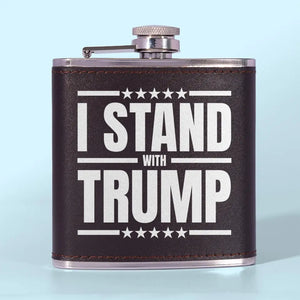 I Stand With Trump - US Election Hip Flask - Gift For Trump Supporters