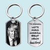 Let's Rebuild Our Nation's Strength - US Election Keychain - Gift For Conservative Supporters