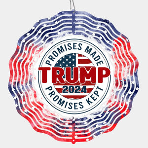 Promises Made, Promises Kept - US Election Wind Spinner - Trump Supporter, Republican Gifts And Decors