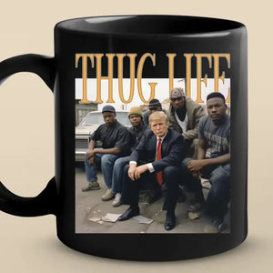 Thug Life With Trump - Trump Election Black Mug