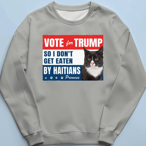 Custom Photo Vote For Trump So We Don't Get Eaten - Trump Election Unisex T-shirt, Hoodie, Sweatshirt