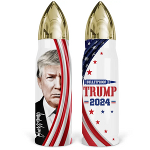 Trump 45-47, Bulletproof 2024 - US Election, Donald Trump Bullet Tumbler