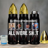 Still Stand To Fight Even Got Shot - US Election, Donald Trump Bullet Tumbler