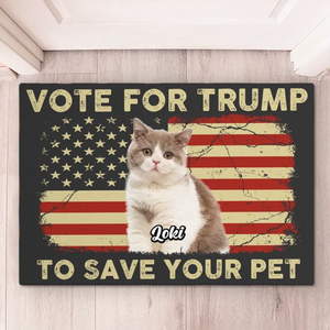 Custom Photo Vote For Trump To Save Your Pets - US Elections Home Decor Decorative Mat, House Warming Gift Mat