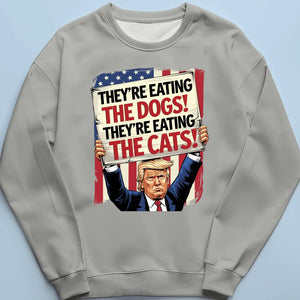 Pets Are Not For Eating - Trump Election Unisex T-shirt, Hoodie, Sweatshirt