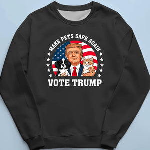 Make Pets Safe Again, Vote Trump - Trump Election Unisex T-shirt, Hoodie, Sweatshirt