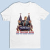 I'm Talking Now, Please Be Quiet - US Election Unisex T-shirt, Hoodie, Sweatshirt