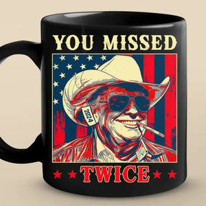 Hey Loser, You Missed Me Twice - US Election Black Mug