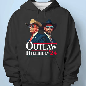 Outlaw And Hillbilly 2024 - US Election Unisex T-shirt, Hoodie, Sweatshirt