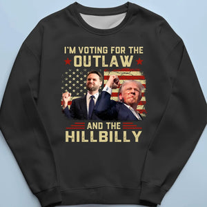 Vote For The Outlaw And The Hillbilly - US Election Unisex T-shirt, Hoodie, Sweatshirt