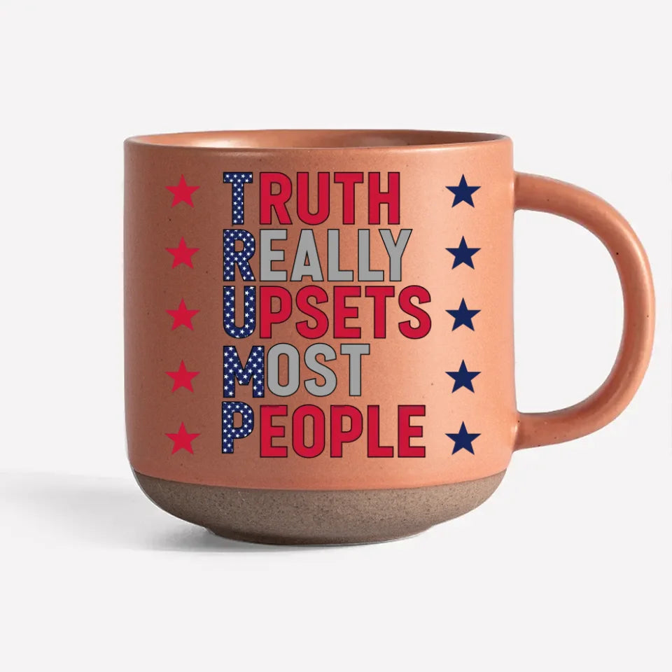 Truth Really Upsets Most People - US Election Printed Pottery Mug
